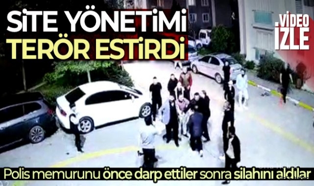 Polis memurunu önce darp ettiler sonra silahını aldılar