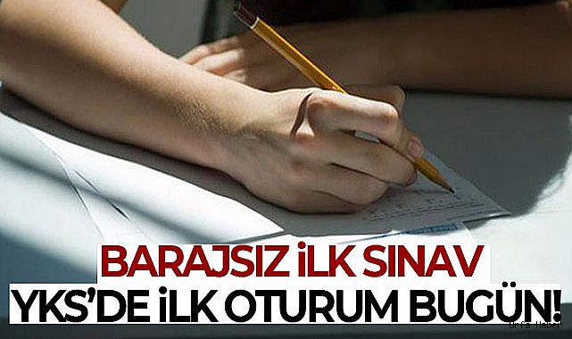 YKS'nin ilk oturumu başladı!