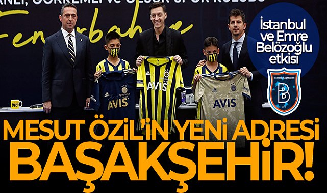 Mesut Özil, Başakşehir'le anlaştı