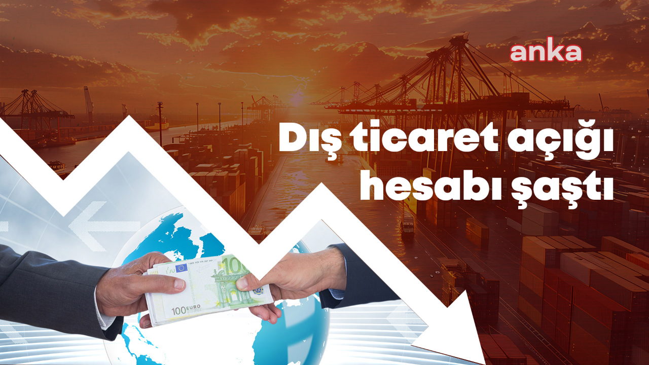 DIŞ TICARET AÇIĞINDA 26 MILYAR DOLAR FARK, KUR FIRTINASI YAKLAŞIYOR